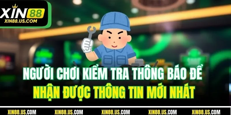Người chơi kiểm tra thông báo để nhận được thông tin mới nhát