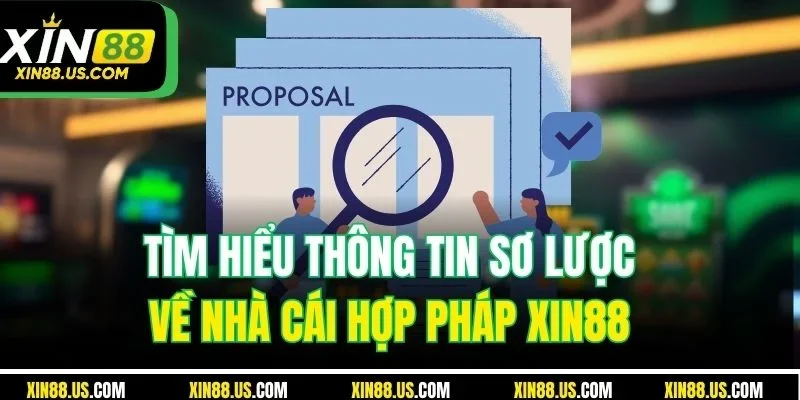 Tìm hiểu thông tin sơ lược về nhà cái hợp pháp XIN88